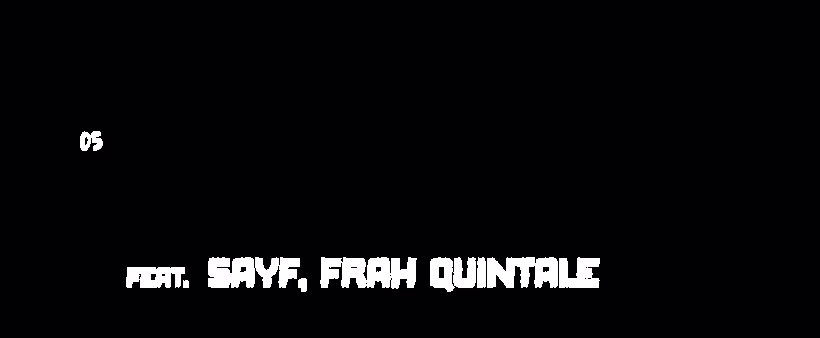 05 — Mondo Fuori, feat. Sayf, Frah Quintale